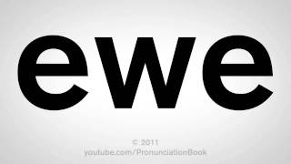 How To Pronounce Ewe [upl. by Bucky]