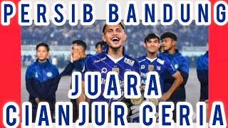 PERSIB BANDUNG JUARA CIANJUR CERIA [upl. by Enyad]