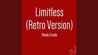 Limitless Retro Version [upl. by Haissem]