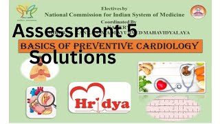 SOLUTIONS OF PREVENTIVE CARDIOLOGY ASSESSMENT 5NCISM ELECTIVES BAMS [upl. by Granger]