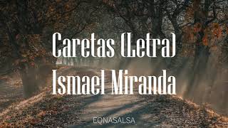 Caretas Letra Ismael Miranda [upl. by Glynas]