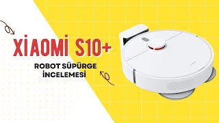 XIAOMI BU SEFER YAPMIŞ XIAOMI S10 ROBOT SÜPÜRGE İNCELEMESİ [upl. by Weyermann]