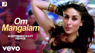 Om Mangalam Full Video  Kambakkht Ishq  Akshay Kumar amp Kareena  RDB Dancesong [upl. by Aniratak1]