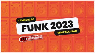 FUNK 2023 LIGHT  TAMBORZÃO  DJ NELSINHO [upl. by Cecilius]