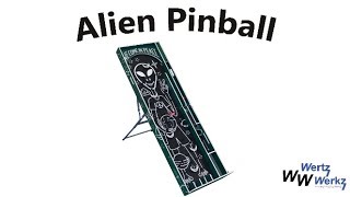 Wertz Werkz Manufacturing Alien Pinball [upl. by Atnovart321]