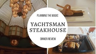 Yachtsman Steakhouse  Dinner Review [upl. by Gignac]