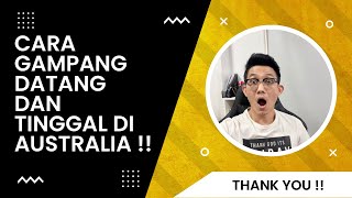 CARA GAMPANG DATANG DAN TINGGAL DI AUSTRALIA 2022  TIPS amp TRICK APPLY VISA AUSTRALIA [upl. by Darius]