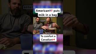 American puts Milk in a Bag for Canadian friend [upl. by Thadeus]