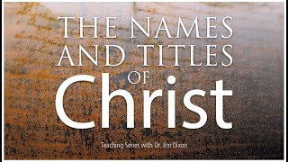 1997 Names and Titles of Christ The Holy One Part One by Dr Jim Dixon [upl. by Jak]