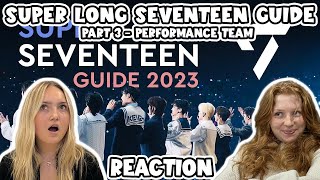 SUPER LONG SEVENTEEN GUIDE 2023  PERFORMANCE TEAM 3 REACTION [upl. by Mintun915]