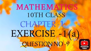 10TH CLASS MATHEMATICS CHAPTER 1 EXERCISE 1a QUESTION NO9 maths [upl. by Sibby789]