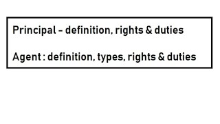 Agents  Definition  types  Rights and Duties Principal  definition rights and duties [upl. by Uy]