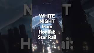 ALL LANGUAGES COVER WHITE NIGHT  Honkai Star Rail [upl. by Airrotal]