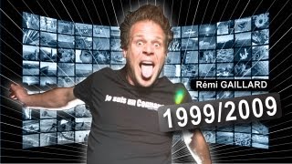 19992009 REMI GAILLARD [upl. by Nirra133]