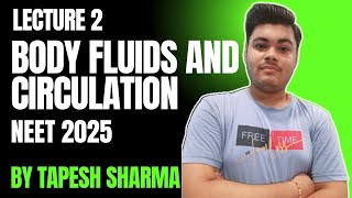 Body Fluids and Circulation Class 11 NEET 2025 CBSE  Tapesh Sharma [upl. by Eidak94]