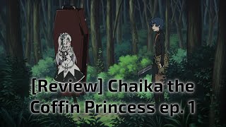 Review Reaction Chaika the Coffin Princess ep 1 [upl. by Almeria]