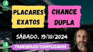 PALPITES DO DIA 19 10 2024 SÁBADO  Placar exato Chance dupla Palpites tranquilos e complicados [upl. by Dorkus814]