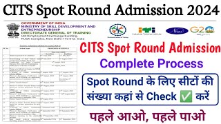 CITS Spot Round Admission 2024 Complete Process [upl. by Dorkus906]