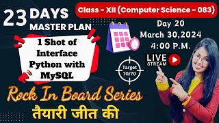 Day 20  1 Shot Interface Python with MySQL  CBSE Class 12 Computer Science  Rock in Board Series [upl. by Dag]