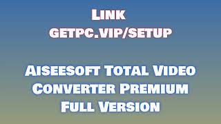 🔸Aiseesoft Total Video Converter🚗 HOW TO INSTALL 💻PCLAPTOP TUTORIAL 2024 no charge🐱 [upl. by Ahsienom]