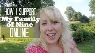 How I Support My Family Of Nine Online  Working Homeschool Mom [upl. by Letsyrhc]