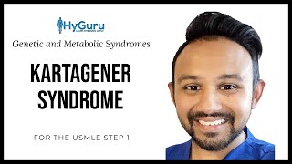 Kartagener Syndrome  High Yield Genetic and Metabolic Syndromes for USMLE Step 1  HyGuru Review [upl. by Danette]