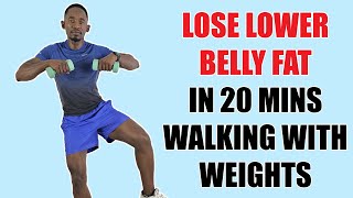 Lose Lower Belly Fat in 20 Minutes Walking with Weights [upl. by Doss]