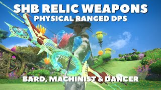 FFXIV  ShB Physical Ranged DPS Relic Weapon Gallery  Bard Machinist and Dancer [upl. by Eynahpets]