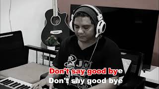 Dont Say Goodbye  Karaoke version For Male [upl. by Hesper]