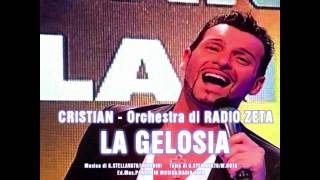 quotLA GELOSIAquot  CRISTIAN dellOrchestra di RADIO ZETA [upl. by Rochus]