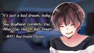 quotIts just a bad dream babyquot M4F Comfort for Bad Dream Shy Boyfriend [upl. by Baudin]