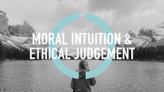 Moral Intuition amp Ethical Judgement [upl. by Malo341]