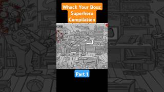 Whack Your Boss Superhero Compilation Part 1 [upl. by Argyle]