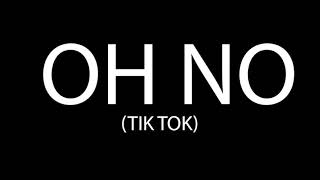 quotOh no oh no oh no no no songquot TikTok Remix Caps Tik TOk [upl. by Lux117]