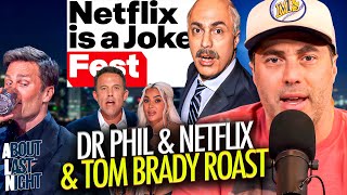 Dr Phil was all over Netflix is a Joke fest Plus the Tom Brady roast and CAMEOS  ALN Podcast [upl. by Iznik]