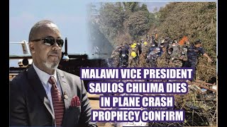 Malawi Vice President Saulos Chilima Dies in Plane Crash Prophecy confirm [upl. by Glass]