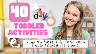 40 Easy DIY Toddler Activities for Busy Parents  How to Keep a Toddler Entertained at Home [upl. by Oscar]