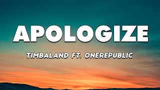 Timbaland feat OneRepublic  Apologize Lyrics [upl. by Naols]