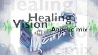 Healing Vision Angelic Mix  2MB [upl. by Aelc]