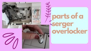 What are the parts of a serger overlocker sewing machine [upl. by Snowman]