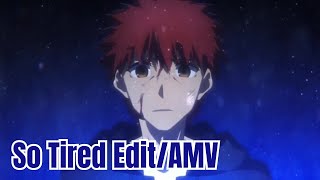 Miyuverse Shirou Emiya So Tired EditAMV [upl. by Pedrick]