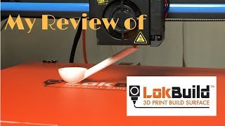 My Review of LokBuild 3D Print Surface for improved bed adhesion [upl. by Navonod]