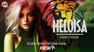 REGGAE REMIX 2024  MELÔ DE HELOÍSA  Produced by KIESKY  Romantic International Song [upl. by Gael]