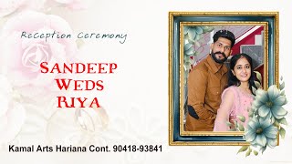 Sandeep With Riya  Wedding Reception  Kamal Arts Hariana Cont 9041893841 [upl. by Novia]