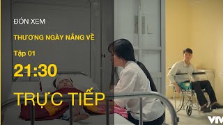 TRỰC TIẾP VTV3  THƯƠNG NGÀY NẮNG VỀ TẬP 1  Hé lộ quá khứ nhiều nước mắt của bà Nga [upl. by Akeemat258]