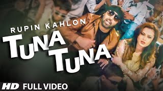 quotTuna Tunaquot Full Video Song  Rupin Kahlon  New Punjabi Video 2015 [upl. by Aneeb821]