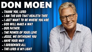 Don Moen  Top Worship Songs 2024  Don Moen Worship Music Playlist 2024 donmoen worship2024 [upl. by Lyrahc]