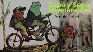 Sapo y Sepo inseparables Audiolibro en español completo [upl. by Lada513]