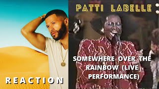 Singer Reacts To PATTI LABELLE quotSOMEWHERE OVER THE RAINBOWquot LIVE PERFORMANCE [upl. by Rooke]