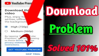 You Tube Video Download Problem Download problem You Tube Premium Download problem [upl. by Ennayrb]